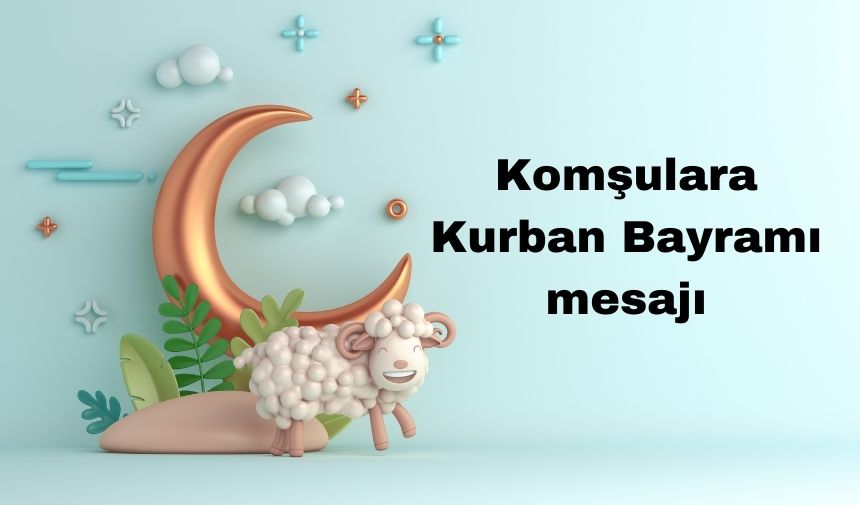 Komşulara Kurban Bayramı Mesajı