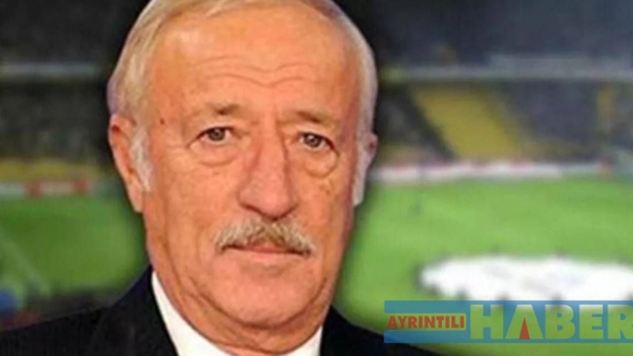 Fenerbahçe'nin efsane isimlerinden Ziya Şengül, hayatını kaybetti