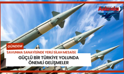 Savunma Sanayisinde Yerli Silah Mesaisi: Güçlü Bir Türkiye Yolunda
