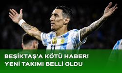 Beşiktaş'a Di Maria'dan kötü haber! İşte yeni takımı