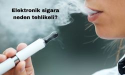 Elektronik Sigara Neden Tehlikeli?