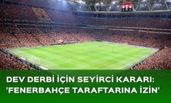Dev derbi için seyirci kararı! Fenerbahçe taraftarı Rams Park'a gidebilecek...