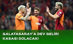 Galatasaray'a büyük gelir! Kasa dolacak