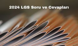 2024 LGS Soru ve Cevapları: Detaylı İnceleme ve PDF İndir