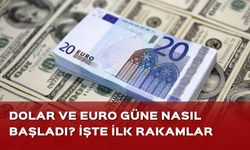 Dolar ve euro güne nasıl başladı? İşte serbest piyasada günün ilk rakamları