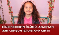 Hind Receb'in yürek yakan ölümü!  Araçta 335 kurşun izi olduğu ortaya çıktı!