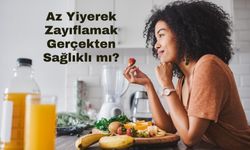 Az Yiyerek Zayıflamak Gerçekten Sağlıklı mı?