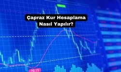 Çapraz Kur Hesaplama Nasıl Yapılır?