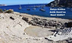 Datça Knidos Antik Kenti'ne Nasıl Gidilir?