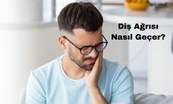 Diş Ağrısı Nasıl Geçer?