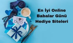 En İyi Online Babalar Günü Hediye Siteleri