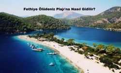 Fethiye Ölüdeniz Plajı'na Nasıl Gidilir?