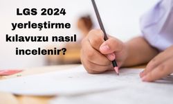 LGS 2024 Yerleştirme Kılavuzu Nasıl İncelenir?