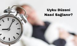 Uyku Düzeni Nasıl Sağlanır?