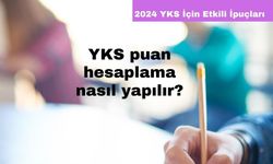 YKS Puan Hesaplama Nasıl Yapılır? 2024 YKS İçin Detaylı Rehber