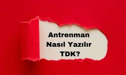 Antrenman Nasıl Yazılır TDK? Antrenman Nasıl Yazılır? Antrenman TDK?