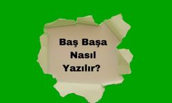 Baş Başa Nasıl Yazılır? TDK'ya Göre Doğru Yazımı ve Anlamı