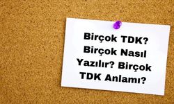 Birçok TDK? Birçok Nasıl Yazılır? Birçok TDK Anlamı?