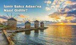 İzmir Sakız Adası'na Nasıl Gidilir?