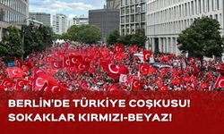 Berlin'de Türkiye coşkusu! Sokaklar kırmızı beyaz...