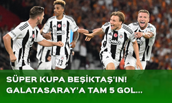 Süper Kupa Beşiktaş'ın! Son şampiyona tam 5 gol...