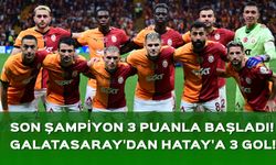 Galatasaray yeni sezona 3 puanla başladı!