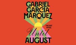 Gabriel García Márquez’in ‘Until August’ Romanı Yeniden Raflarda