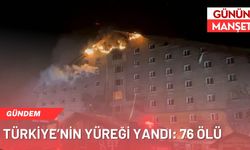 Türkiye’nin yüreği yandı: 76 Ölü