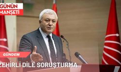 Zehirli dile soruşturma