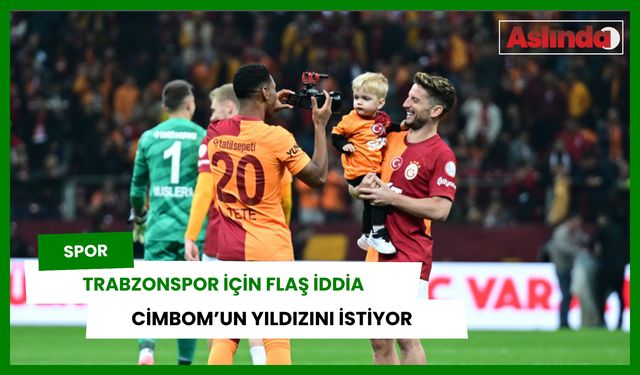 Trabzonspor, Galatasaray'ın yıldızını gündemine aldı