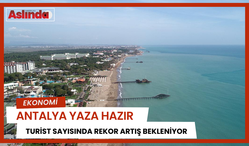 Antalya'da turist sayısında rekor beklentisi