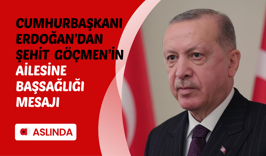 Cumhurbaşkanı Erdoğan'dan şehit ailesine başsağlığı mesajı