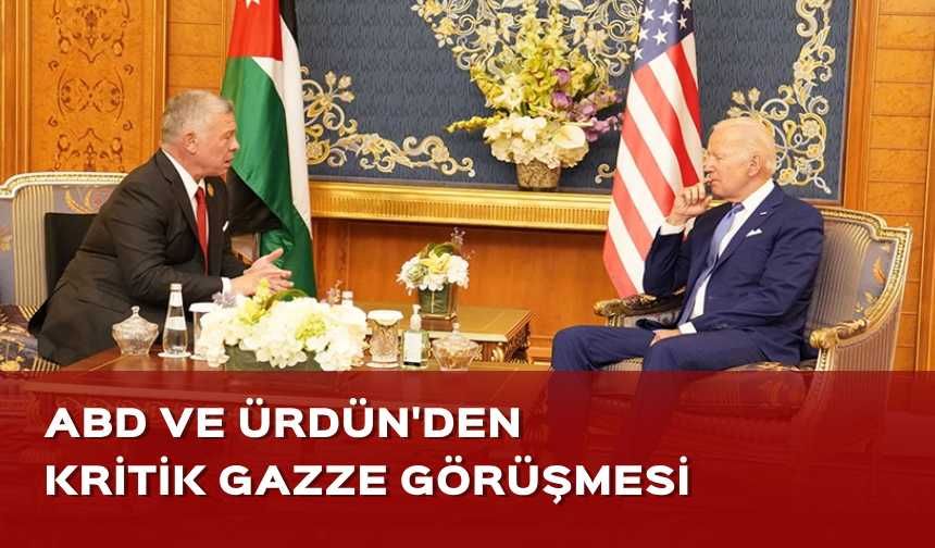 ABD ve Ürdün'den kritik Gazze görüşmesi