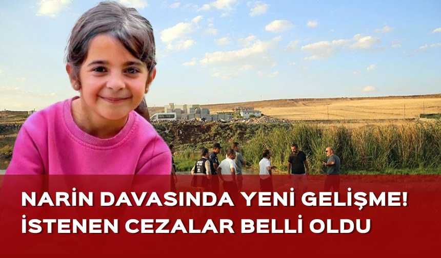 Narin Güran davasında yeni gelişme: İstenen cezalar belli oldu