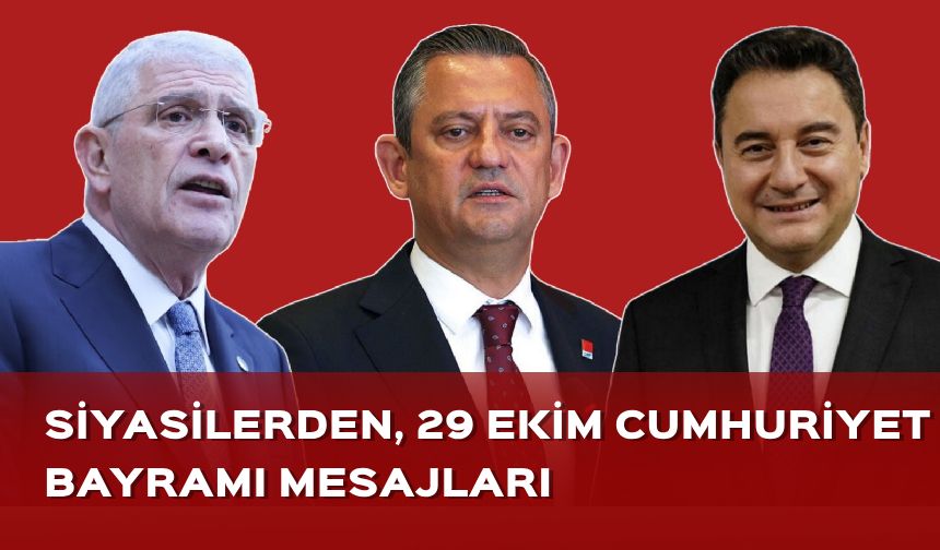 Siyasilerden 29 Ekim Cumhuriyet Bayramı mesajı