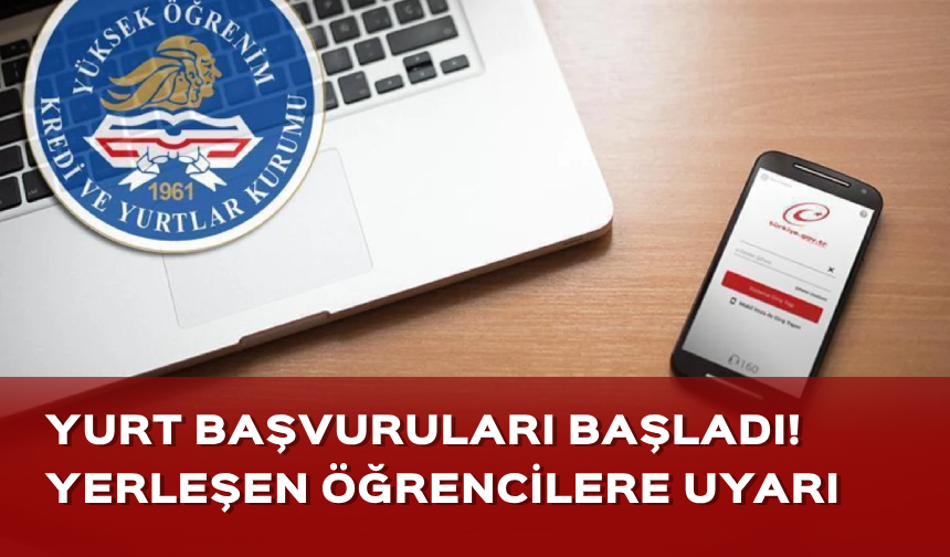 Yurt başvuruları başladı! Ek kontenjanla yerleşen öğrenciler dikkat