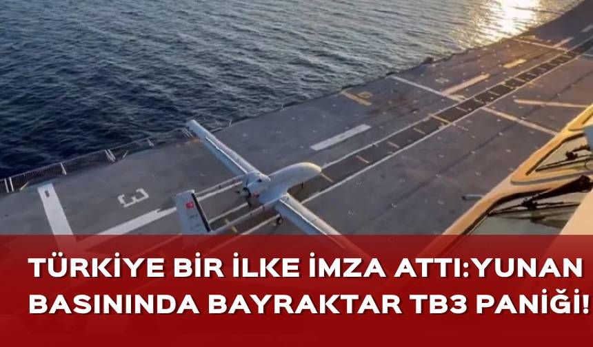 Yunan basınında Bayraktar TB3 paniği!