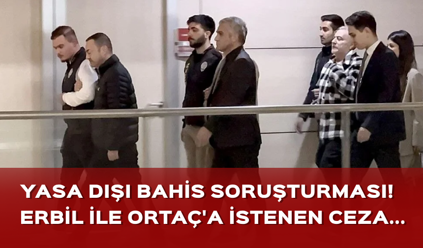 Yasa dışı bahis soruşturması! Mehmet Ali Erbil ile Serdar Ortaç için istenen ceza belli oldu